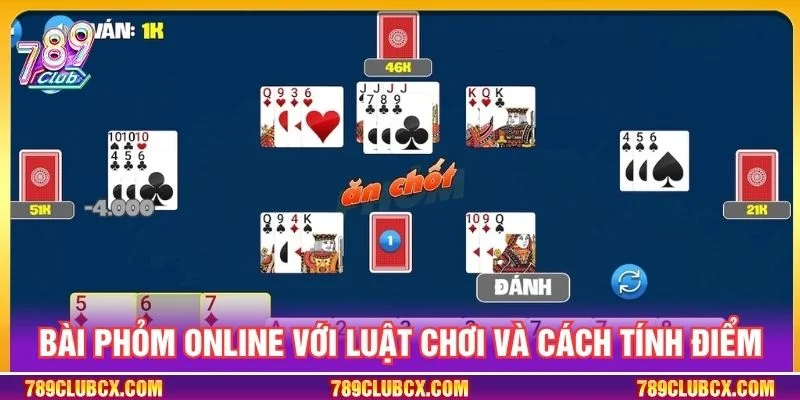 Bài phỏm online với luật chơi và cách tính điểm