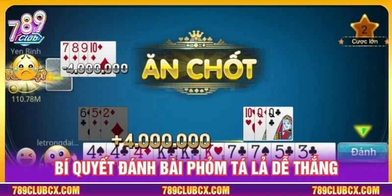 Bí quyết đánh bài phỏm tá lả dễ thắng
