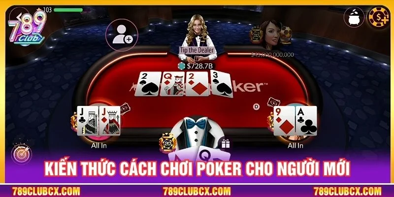 Kiến thức cách chơi poker cho người mới