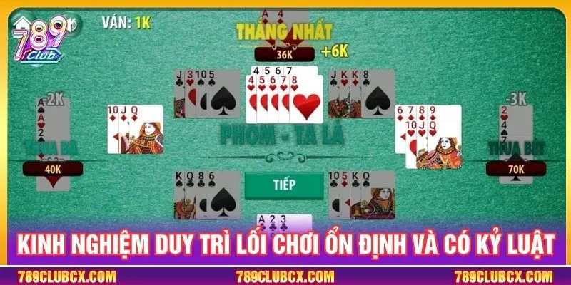 Kinh nghiệm duy trì lối chơi ổn định và có kỷ luật
