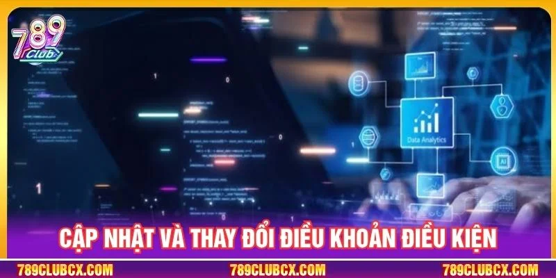 Điều khoản điều kiện 789Club có thể được điều chỉnh theo từng giai đoạn 