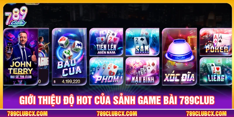 Đôi nét về sảnh game bài 789CLUB đang thịnh hành
