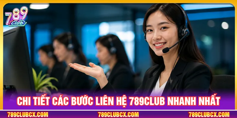 Thực hiện theo hướng dẫn từ 789CLUB để kết nối nhanh nhất